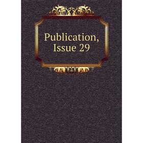 

Книга Publication, Issue 29