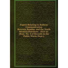 

Книга Papers Relating to Railway Communication Between Bombay and the North Western Provinces 1854-65 (Repr No 4 of Records in the Public Works Dept)