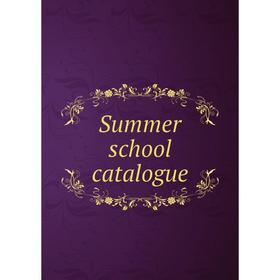 

Книга Summer school catalogue