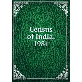 

Книга Census of India, 1981