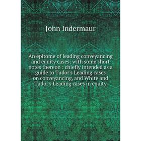 

Книга An epitome of leading conveyancing and equity cases