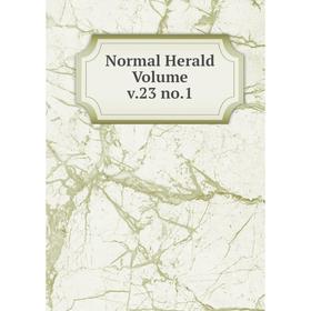 

Книга Normal Herald Volume v23 no1
