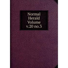 

Книга Normal Herald Volume v20 no3