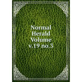 

Книга Normal Herald Volume v19 no3