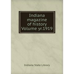 

Книга Indiana magazine of history Volume yr.1919. Indiana State Library