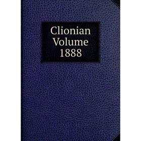 

Книга Clionian Volume 1888