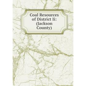 

Книга Coal Resources of District Ii: (Jackson County)