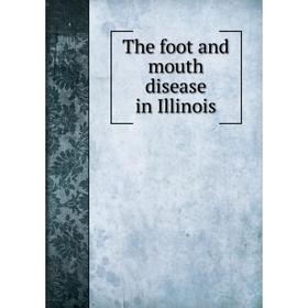 

Книга The foot and mouth disease in Illinois