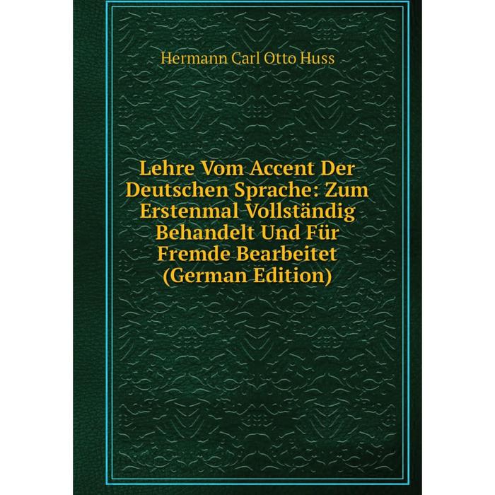 фото Книга lehre vom accent der deutschen sprache: zum erstenmal vollständig behandelt und für fremde bearbeitet nobel press