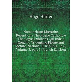

Книга Nomenclator Literarius Recentioris Theologiæ Catholicæ Theologos Exhibens Qui Inde a Concilio Tridentino Floruerunt Aetate, Natione, Disciplinis