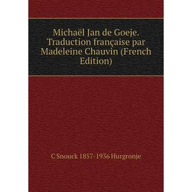 

Книга Michaël Jan de Goeje Traduction française par Madeleine Chauvin