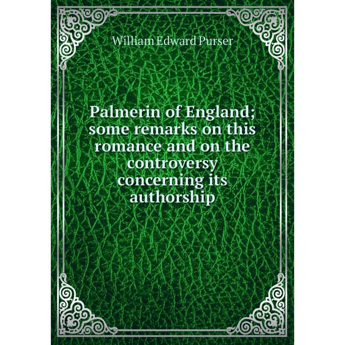 фото Книга palmerin of england; some remarks on this romance and on the controversy concerning its authorship nobel press