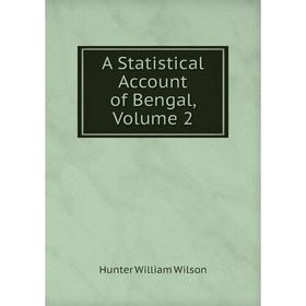 

Книга A Statistical Account of Bengal, Volume 2. Hunter William Wilson