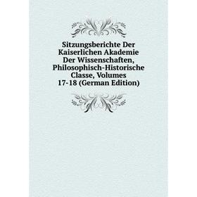 

Книга Sitzungsberichte Der Kaiserlichen Akademie Der Wissenschaften, Philosophisch-Historische Classe, Volumes 17-18 (German Edition)