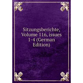 

Книга Sitzungsberichte, Volume 116, issues 1-4 (German Edition)