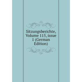 

Книга Sitzungsberichte, Volume 115, issue 1 (German Edition)