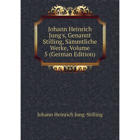 

Книга Johann Heinrich Jung's, Genannt Stilling, Sämmtliche Werke, Volume 5