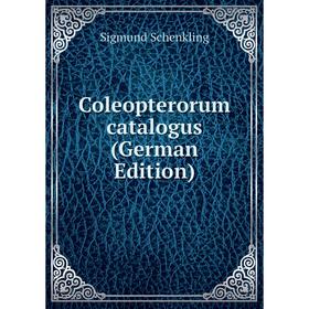 

Книга Coleopterorum catalogus (German Edition). Sigmund Schenkling