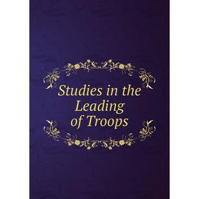 

Книга Studies in the Leading of Troops