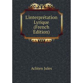 

Книга L'interprétation Lyrique