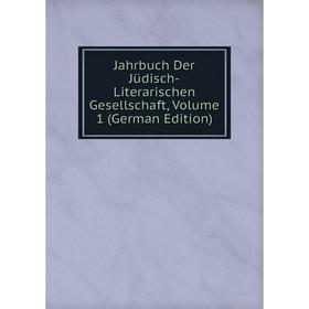 

Книга Jahrbuch Der Jüdisch-Literarischen Gesellschaft, Volume 1 (German Edition)