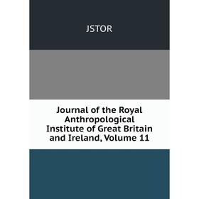 

Книга Journal of the Royal Anthropological Institute of Great Britain and Ireland, Volume 11