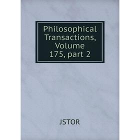

Книга Philosophical Transactions, Volume 175, part 2. JSTOR