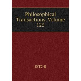 

Книга Philosophical Transactions, Volume 125. JSTOR