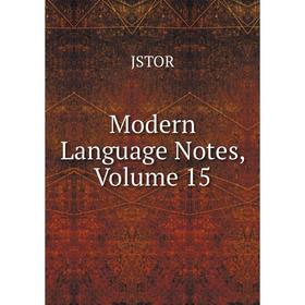 

Книга Modern Language Notes, Volume 15