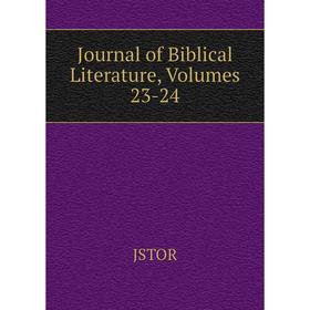 

Книга Journal of Biblical Literature, Volumes 23-24