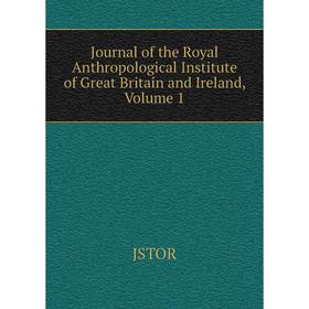 

Книга Journal of the Royal Anthropological Institute of Great Britain and Ireland, Volume 1