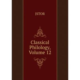 

Книга Classical Philology, Volume 12. JSTOR