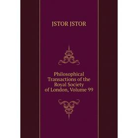 

Книга Philosophical Transactions of the Royal Society of London, Volume 99. JSTOR JSTOR
