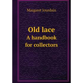 

Книга Old laceA handbook for collectors