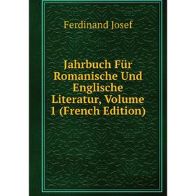 

Книга Jahrbuch Für Romanische Und Englische Literatur, Volume 1 (French Edition). Ferdinand Josef