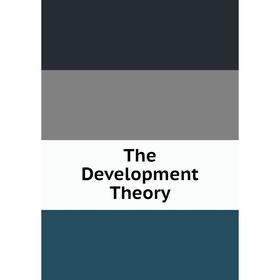 

Книга The Development Theory