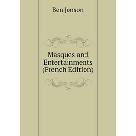

Книга Masques and Entertainments