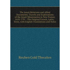 

Книга The Jesuit Relations and Allied Documents