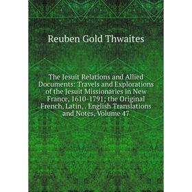 

Книга The Jesuit Relations and Allied Documents