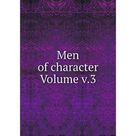 

Книга Men of character Volume v3