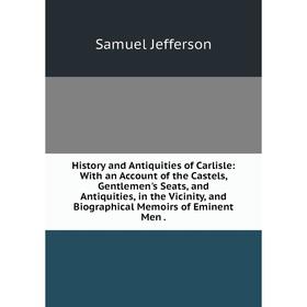 

Книга History and Antiquities of Carlisle