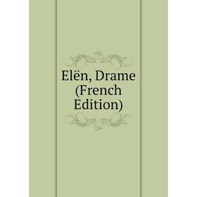 

Книга Elën, Drame (French Edition)