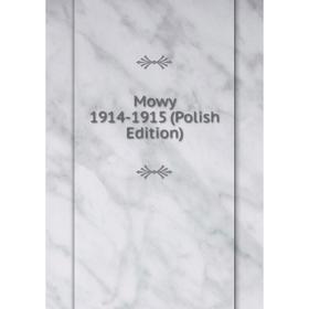 

Книга Mowy 1914-1915 (Polish Edition)