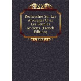 

Книга Recherches Sur Les Arrosages Chez Les Peuples Anciens (French Edition)