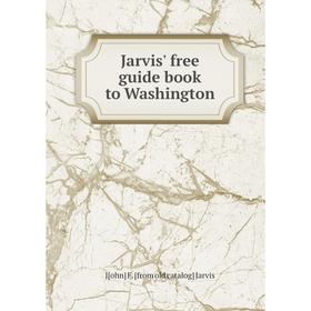 

Книга Jarvis' free guide book to Washington
