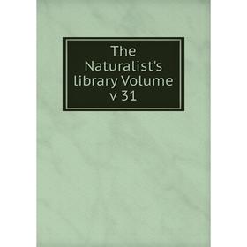 

Книга The Naturalist's library Volume v 31