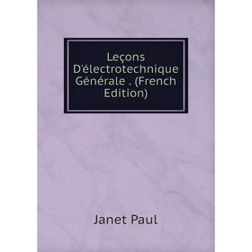 

Книга Leçons D'électrotechnique Générale