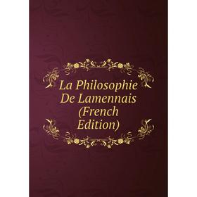 

Книга La Philosophie De Lamennais