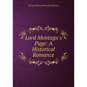 

Книга Lord Montagu's Page: A Historical Romance