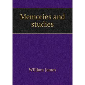 

Книга Memories and studies